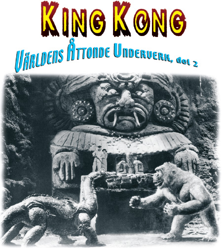 King Kong - vrldens ttonde underverk, del 2